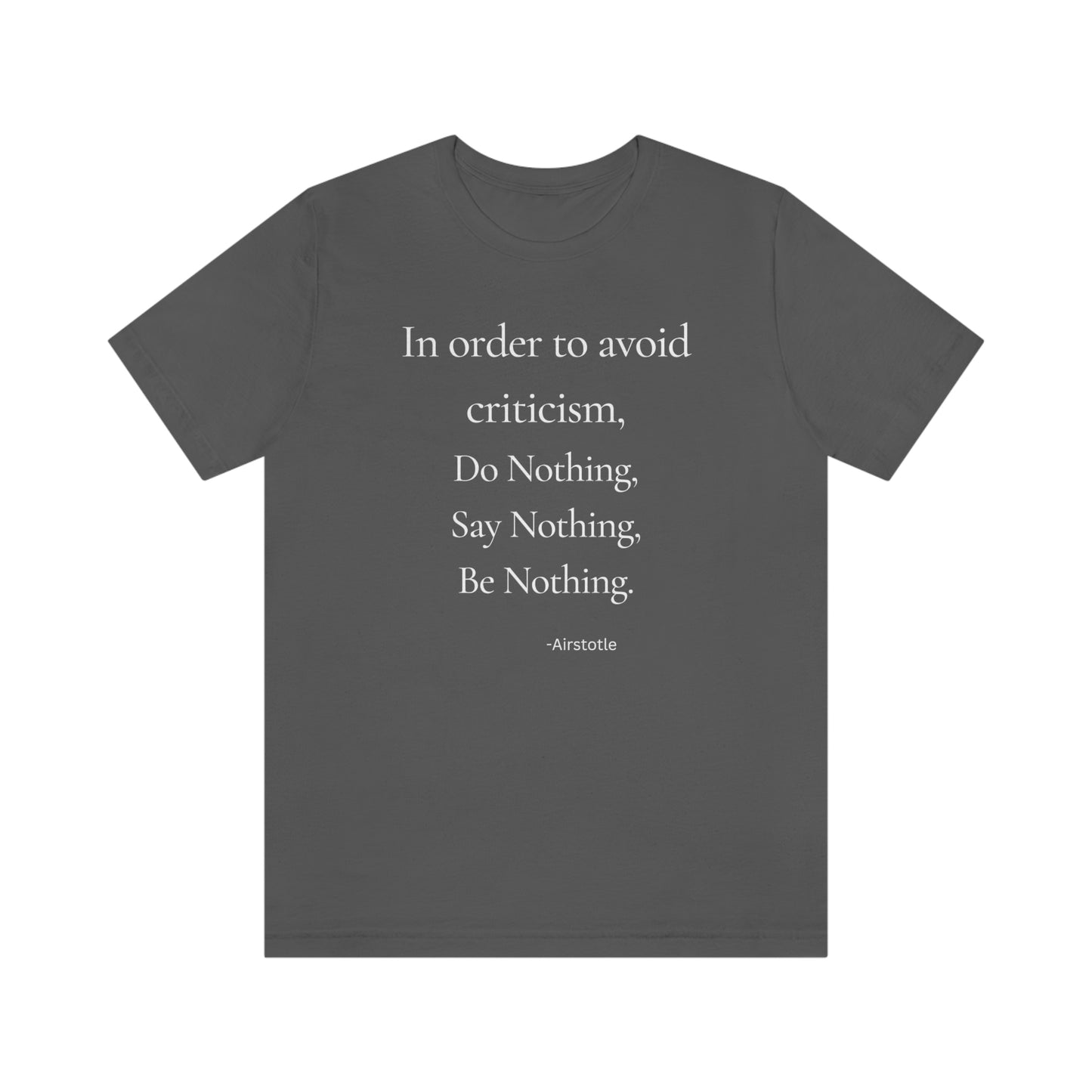 In order to avoid criticism - Short Sleeve Tee